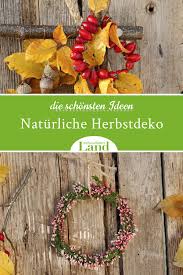 Naturliche Herbstdeko Die Schonsten Ideen Herbst Dekoration Herbstdeko Herbst Dekor