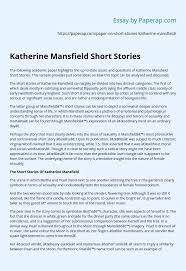 I actually spent an hour cleaning my shoe like my life depended on it. Katherine Mansfield Short Stories Essay Example