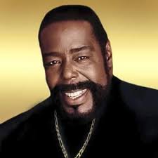 HAPPY HEAVENLY BIRTHDAY TO THE MAESTRO BARRY WHITE