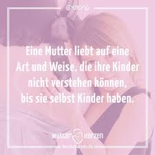 Spruch Eine Mutter Liebt Auf Eine Art Und Weise Die Ihre Kinder