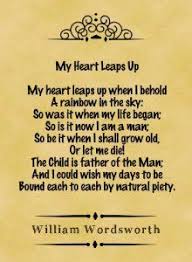 My Heart Leaps Up By William Wordsworth Classic Poems William Wordsworth My Heart