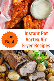 Instant Pot Vortex Recipes And Omni Recipes Pressure Cooker Recipes Air Fryer Oven Recipes Chicken Wing Recipes