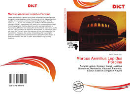 Les aemilii ont des consuls dès le v e siècle av. Marcus Aemilius Lepidus Porcina 978 613 8 44097 0 6138440978 9786138440970