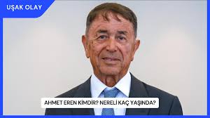 Ahmet Eren Kimdir? Nereli Kaç Yaşında?
