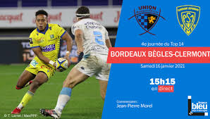 Home>tournaments>top 14>match bordeaux vs clermont, 16/01/2021. En Direct Top 14 Suivez Le Match De L Asm Clermont A Bordeaux Begles