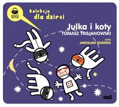 Julka I Koty Trojanowski Tomasz Audiobook Sklep Empik Com