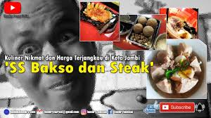 Bakso pelakor ala ud azzahra.bakso isi cabe telur n anak anak bakso dengan berat total 5kg.its amazing meatball.selain rasanya. Ss Bakso Dan Steak Kuliner Nikmat Dan Harga Terjangkau Di Kota Jambi Youtube