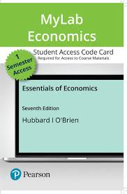 Mylab Economics With Pearson Etext Instant Access For Essentials Of Economics 7th Edition Pearson