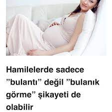 Hamilelikte Sabah Bulantisi Sirt Agrisi Gibi Yaygin Semptomlarin Yani Sira Goz Problemleri De Gorulebilir Ancak Arastirmalara Gore Hamilelerin Yuzde 39 U G