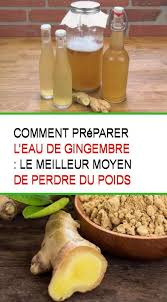 Comment Preparer L Eau De Gingembre Le Meilleur Moyen De Perdre Du Poids Nutrition Food And Drink Food