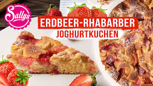 7.eventuell den kuchen nach 45 minuten mit folie abdecken. Erdbeer Rhabarber Joghurtkuchen Super Saftig Und Locker Sallys Welt Youtube