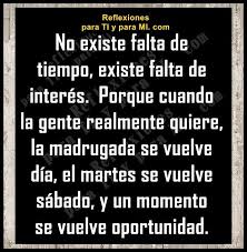 Reflexiones Para Ti Y Para Mi No Existe Falta De Tiempo Frases Inspiradoras Saludos De Buenos Dias Se Bueno