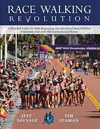 Race Walking Revolution A Detailed Guide For Both Beginning And Advanced Race Walkers Presented With Over 400 Instructional Photos English Edition Ebook Salvage Jeff Seaman Tim Salvage Jeff Amazon Com Br Livros