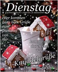 Dienstag Dienstag Grusse Weihnachtsgrusse Spruche Weihnachtsgedichte