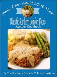 Paula deen cuts the fat, 250 favorite recipes all. Paula Deen Would Love These Diabetic Southern Comfort Foods Recipes Cookbook By Southern Diabetic Culinary Institute Nook Book Ebook Barnes Noble
