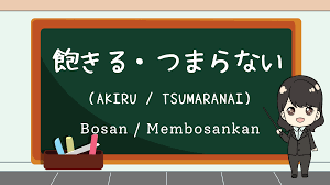 Akiru  Tsumaranai (Bosan  Membosankan) – Belajar Bahasa Jepang | Kepo  Jepang