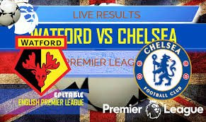 Enter a team or competition. Watford Vs Chelsea Score Epl Table Results Today