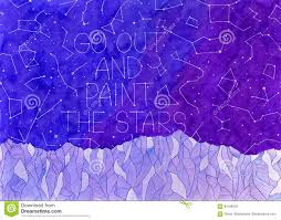 Go Out And Paint The Stars Watercolor Illustration Stock Illustration Illustration Of Phrase Quote 84186552