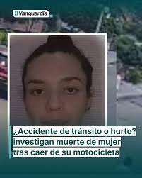 🚨😰Nelly Karina León Ortiz, de 30 años, murió tras caer de su moto en  Girón. Autoridades investigan si fue un accidente o un hurto.🔗⬇