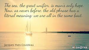 Jacques cousteau quotes about the ocean. Top 25 Quotes By Jacques Yves Cousteau Of 78 A Z Quotes