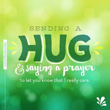 As you pray, allow yourself to be moved by god's power and grace. Sending A Hug Hug Quotes God Bless You Quotes Thinking Of You Quotes