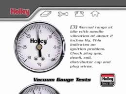How To Diagnose Common Engine Problems With A Vacuum Gauge Holley