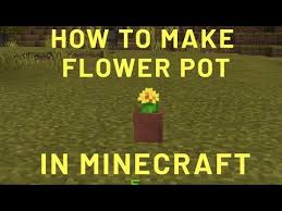How To Make Flower Pot In Hindi Flower Pot In Minecraft Minecraft Survival Flower Pot Youtube In 2020 Flower Making Minecraft Flower Pots