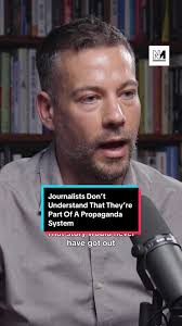 Journalists Don't Understand Their Role in the Propaganda System