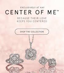 Center Of Me Kay Unreal tips for extra kay jewelers coupons.