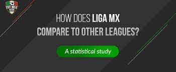 Más que una imagen, una historia: How Does Liga Mx Compare To Other Leagues A Statistical Study Fut Mex Nation