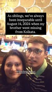 Day 379 of Tanuj’s missing, My brother Tanuj Agarwal has been missing from  Kolkata since 14th August 2024. It has been 13 long months now, and we  still haven’t received a single clue about his ...