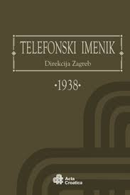 Savesave telefonski imenik for later. Phone Book District Of Zagreb 1938 Telefonski Imenik Direkcija Zagreb 1938 Amazon De Jugoslavija Kraljevina Fremdsprachige Bucher