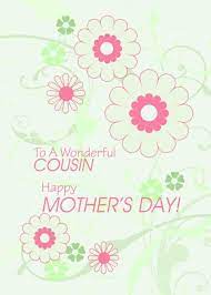 Dear mother, i am always thankful to god for blessing me with a beautiful, smart, intelligent, and wise mother like happy mother's day. Happy Mother Rsquo S Day To Cousin Pink Flowers Green Swirls Card Ad Sponsored Day Happy Mothers Day Wishes Happy Mother Day Quotes Mother Day Wishes