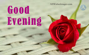 30 Good Evening Image With Red Rose Lovely Good Evening Images Hd I feel so happy here with you.