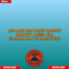 Langsung aja cek sendiri bagaimana kerennya. 35 Gambar Kata Kata Bahasa Karo Terbaru Kumpulan Gambar Kata Kata