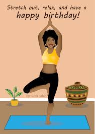 Birthday Pictures For Women Birthday Woman Beautiful Black Woman With An Afro Doing Yoga Card In 2020 Happy Birthday Black Birthday Wishes For Women Happy Birthday Pictures