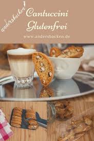 Cantuccini Glutenfrei Rezept Von Andersbacken De Glutenfrei Glutenfreie Rezepte Glutenfreier Kuchen