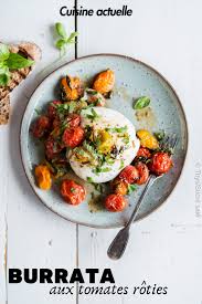 Burrata Aux Tomates Roties Burrata Recette Recettes De Cuisine Tomates Roties