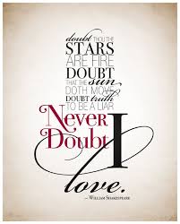 Doubt Shakespeare Love Quotes Quotesgram