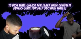 This cleansing conditioner is a winner for managing particularly difficult hair. 13 Best Wave Cream For Black Hair Complete Buyers Guide