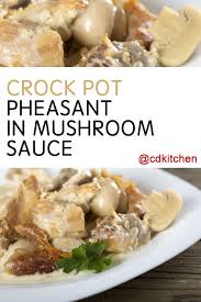 Made With Pheasants Chicken Broth Flour Worcestershire Sauce Salt Onion Garlic Cream Of Chi Pheasant Recipes Slow Cooker Grouse Recipes Pheasant Recipes
