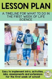 Lesson Plan A Timeline For What To Do In The First Week Of Life Science Life Science Elementary School Science Life Science Activities
