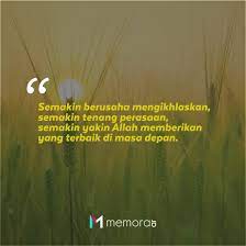 Kebanyakan ibu bapa sentiasa mahu memberikan didikan dan ajaran yang terbaik untuk anak mereka. 100 Kata Mutiara Kerja Ikhlas Motivasi Pantang Menyerah Memorable With Us