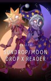 Sundrop/Moondrop x reader 