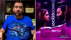 It's a lot of talking, a lot of uninteresting conversations. Hbo Max Movie Review Locked Down 2021 Youtube