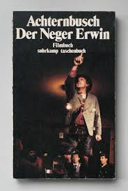 Der Neger Erwin“ (Herbert Achternbusch)