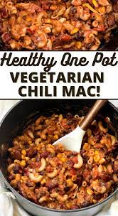 Vegetarian Chili Mac Healthy Easy Hello Spoonful Recipe In 2020 One Pot Vegetarian Vegetarian Chili Vegetarian