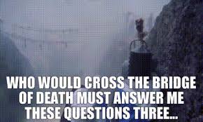 In an unexpected turn of events, the soviets reach out to james. Yarn Who Would Cross The Bridge Of Death Must Answer Me These Questions Three Monty Python And The Holy Grail Video Gifs By Quotes 13176187 ç´—