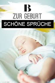 Geburtskarten Das Gluck In Worte Fassen Schone Spruche Zur Geburt Spruche Zur Geburt Zitate Geburt