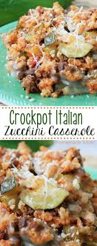 Crockpot Italian Zucchini Casserole Mostly Homemade Mom Recipe Healthy Crockpot Zucchini Casserole Recipes Healthy Recipes